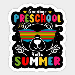 Goodbye Preschool Hello Summer Last Day of pre-k Bear Sticker